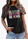 Be kind tees are on sale for only $15.19!!