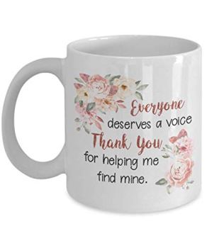 Speech Therapist Mug, Everyone Deserves A Voice Thank Your For Helping Me Find M