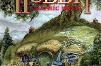 The Hobbit: A Graphic Novel (Revised and Expanded): A Graphic Novel Edition of T