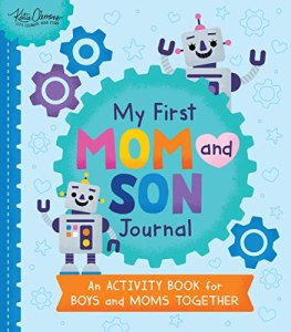 My First Mom and Son Journal: The Perfect Mother’s Day Gift to Celebrate the Spe