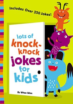 Lots of Knock-Knock Jokes for Kids: A Funny