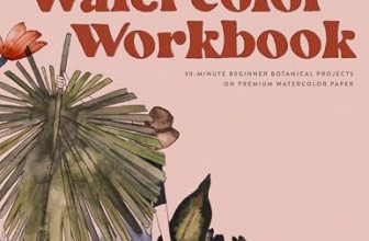 Watercolor Workbook: 25 Beginner Botanical Projects on Premium Watercolor Paper