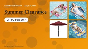 Summer Clearance: 60-80% off summer’s leftovers — patio, swim, outdoor