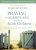 Praying the Scriptures for Your Adult Children: Trusting God with the Ones You L