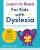 Learn to Read for Kids with Dyslexia: 101 Games and Activities to Teach Your Chi